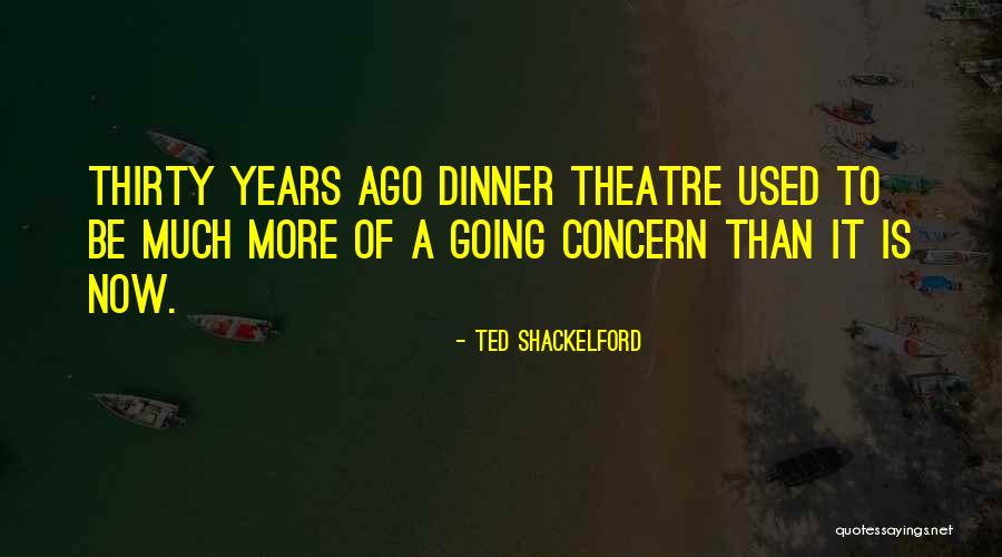 Ted Shackelford Quotes 365530