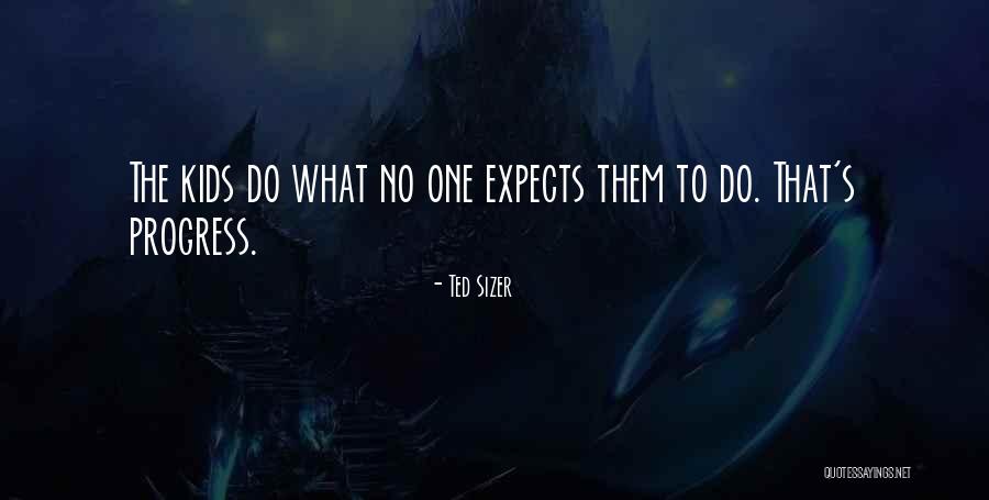 Ted Sizer Quotes 1125361 Ted Sizer Quotes 1125361