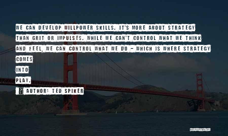 Ted Spiker Quotes 1377399