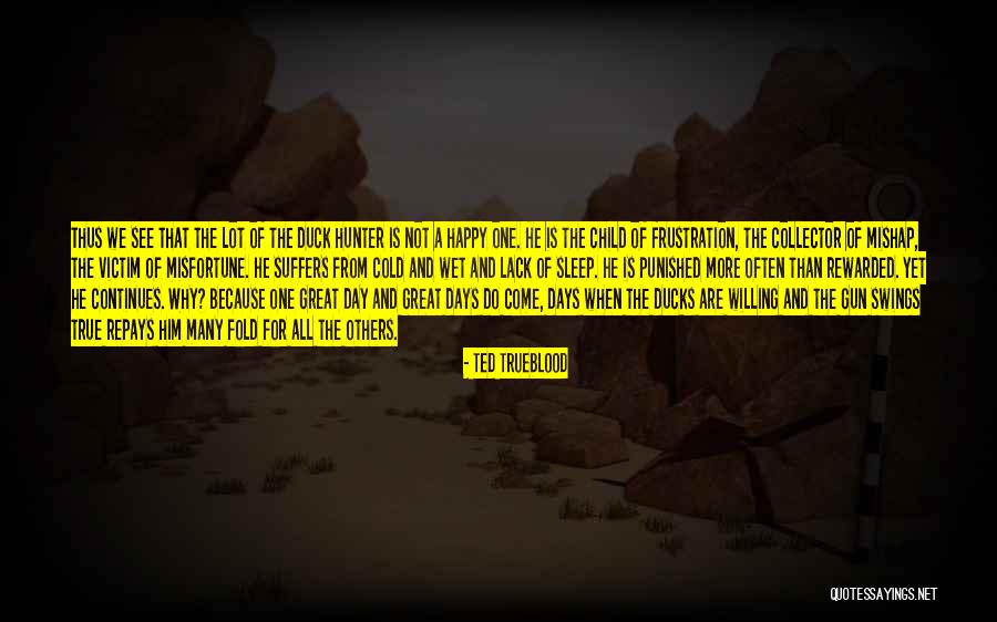 Ted Trueblood Quotes 920286 Ted Trueblood Quotes 920286