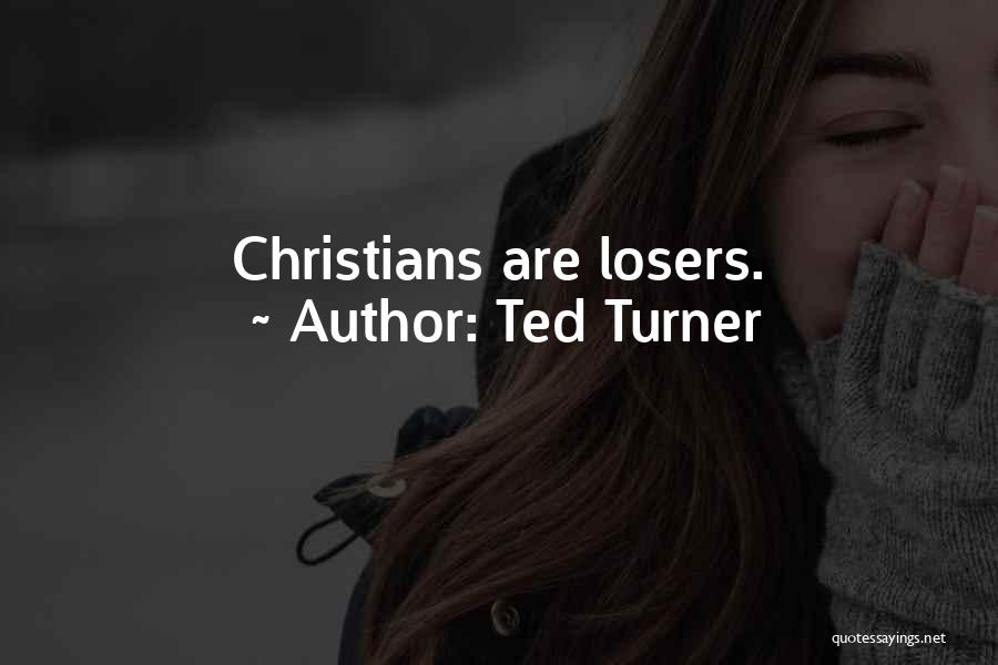 Ted Turner Quotes 1055732