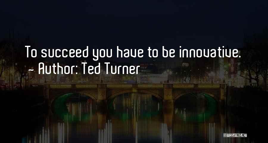 Ted Turner Quotes 292356