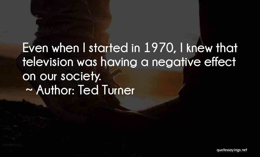 Ted Turner Quotes 795448