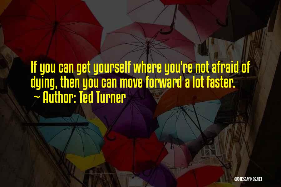 Ted Turner Quotes 937105