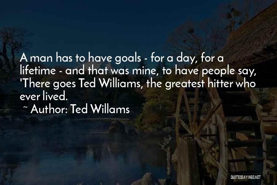 Ted Willams Quotes 126894