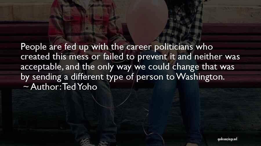 Ted Yoho Quotes 503502
