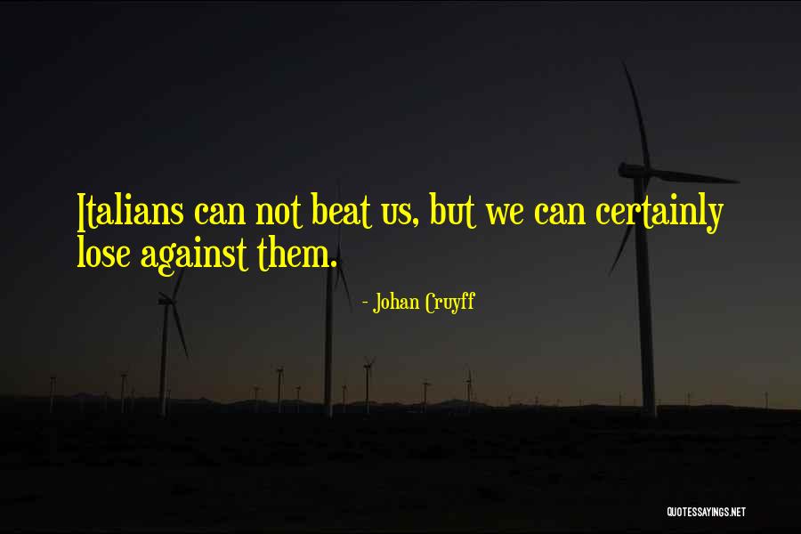 Teddies For Tragedies Quotes By Johan Cruyff Teddies For Tragedies Quotes By Johan Cruyff