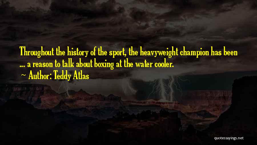 Teddy Atlas Quotes 957028