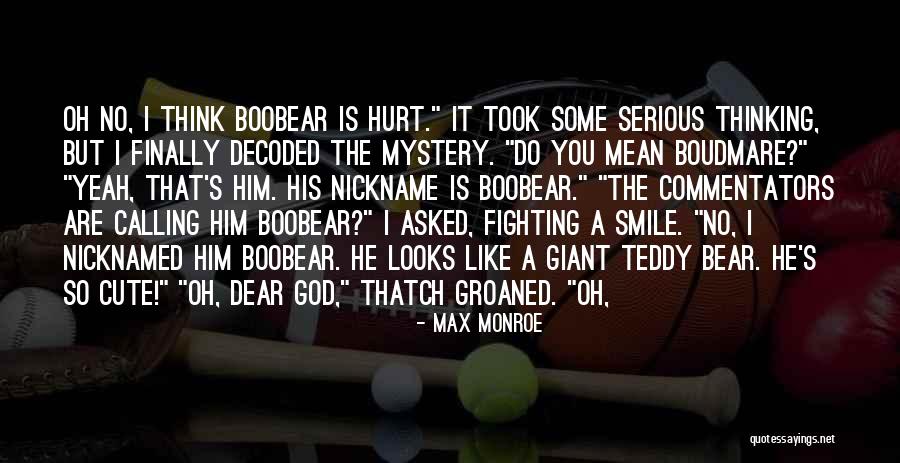 Teddy Bear Cute Quotes By Max Monroe Teddy Bear Cute Quotes By Max Monroe