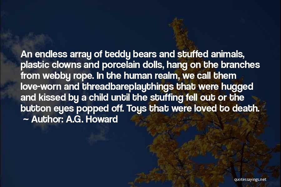 Teddy Bears And Love Quotes By A.G. Howard