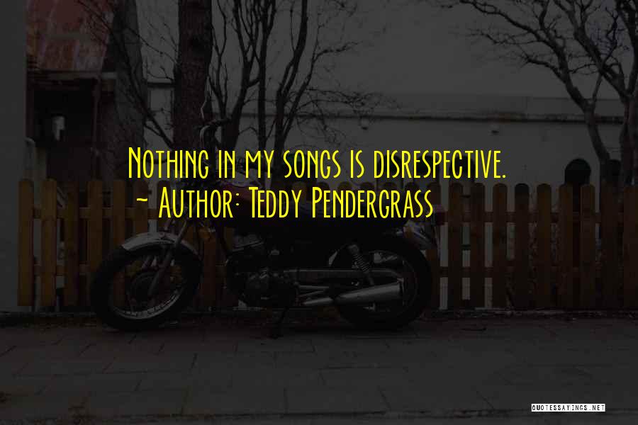 Teddy Pendergrass Quotes 2001490