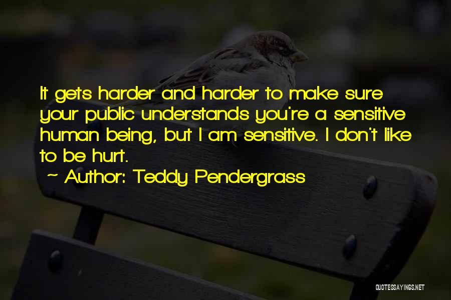 Teddy Pendergrass Quotes 2184600
