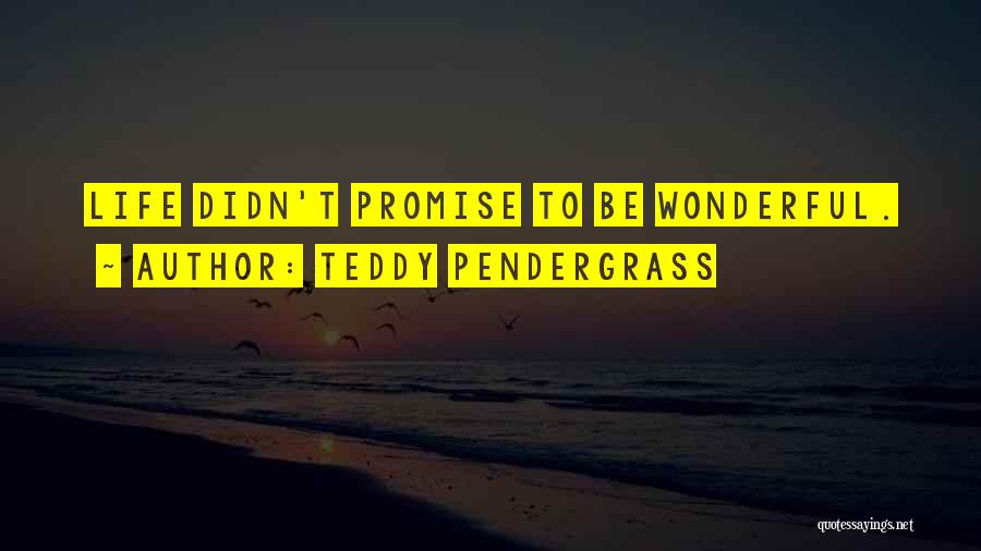 Teddy Pendergrass Quotes 474658