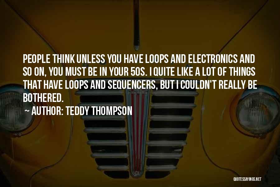 Teddy Thompson Quotes 1446289