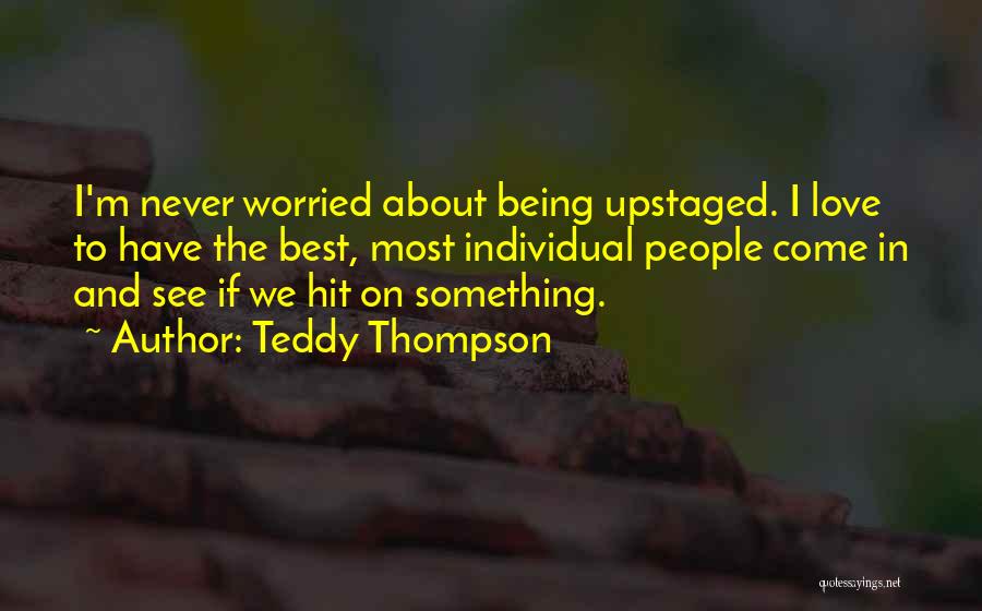 Teddy Thompson Quotes 1881140