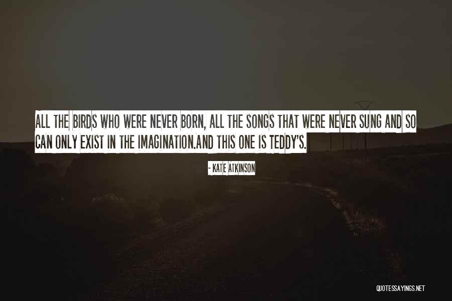 Teddy Todd Quotes By Kate Atkinson Teddy Todd Quotes By Kate Atkinson