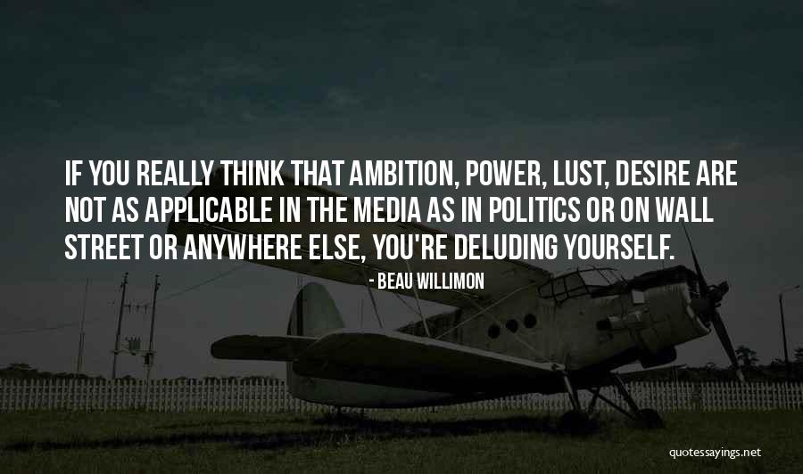 Teddyboy Quotes By Beau Willimon Teddyboy Quotes By Beau Willimon