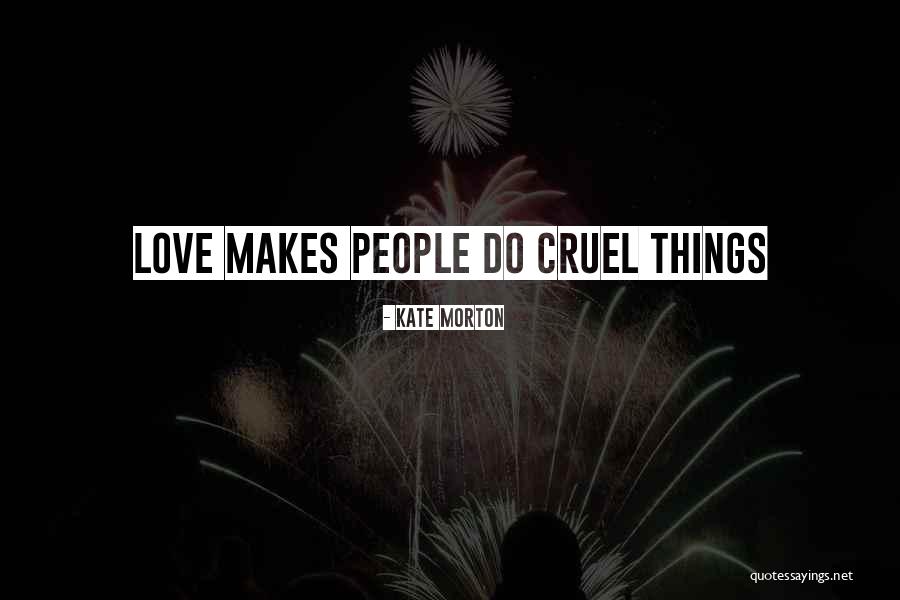 Tedertoder Quotes By Kate Morton Tedertoder Quotes By Kate Morton