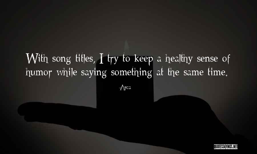 Tedeschi Quotes By Arca Tedeschi Quotes By Arca