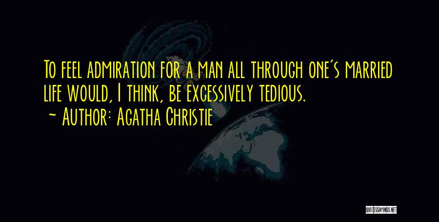 Tedious Quotes By Agatha Christie