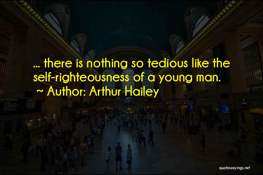 Tedious Quotes By Arthur Hailey