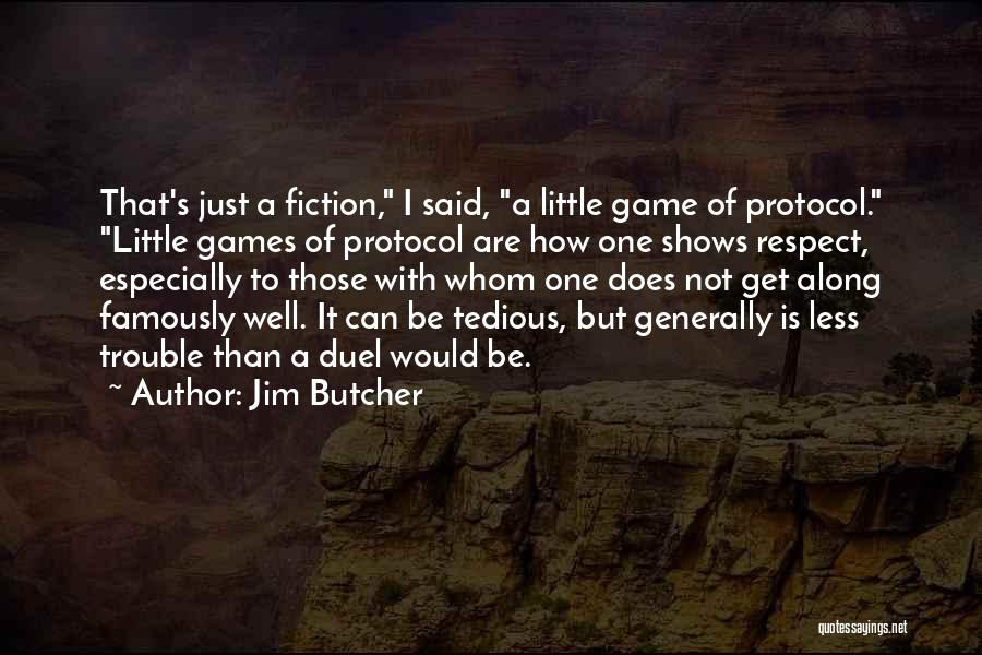 Tedious Quotes By Jim Butcher