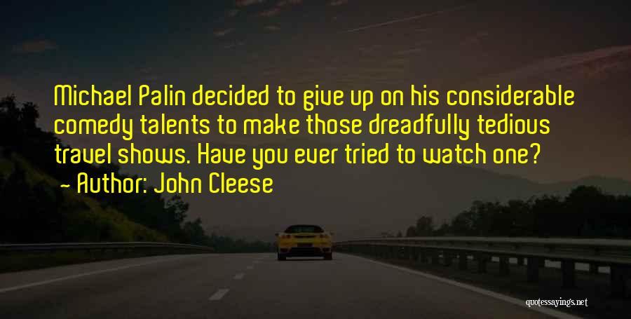 Tedious Quotes By John Cleese