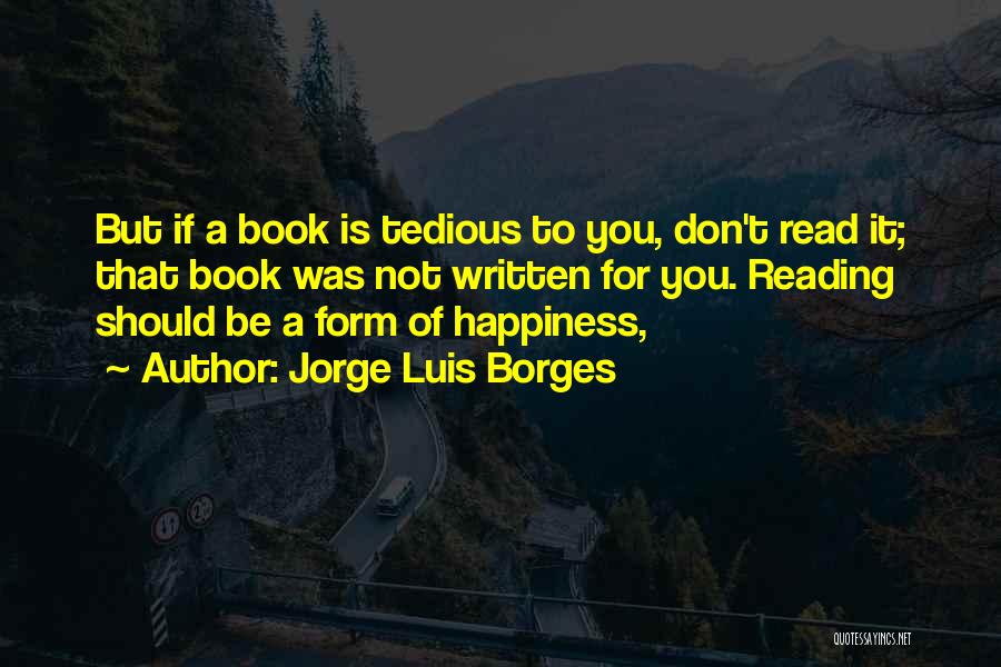 Tedious Quotes By Jorge Luis Borges