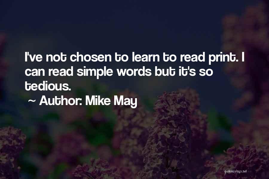Tedious Quotes By Mike May