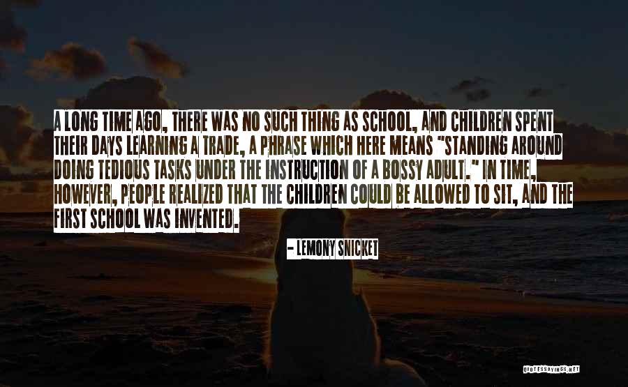Tedious Tasks Quotes By Lemony Snicket Tedious Tasks Quotes By Lemony Snicket