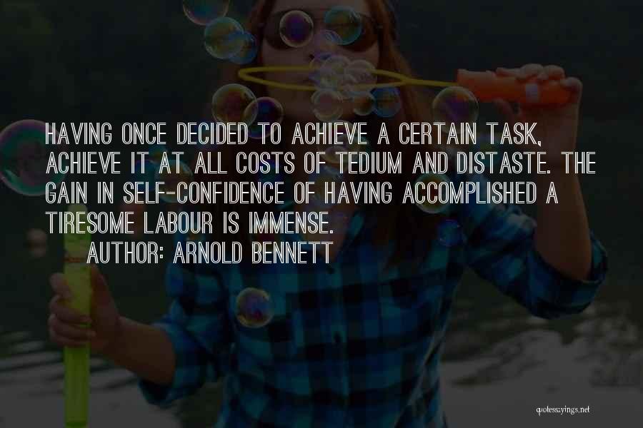 Tedium Quotes By Arnold Bennett