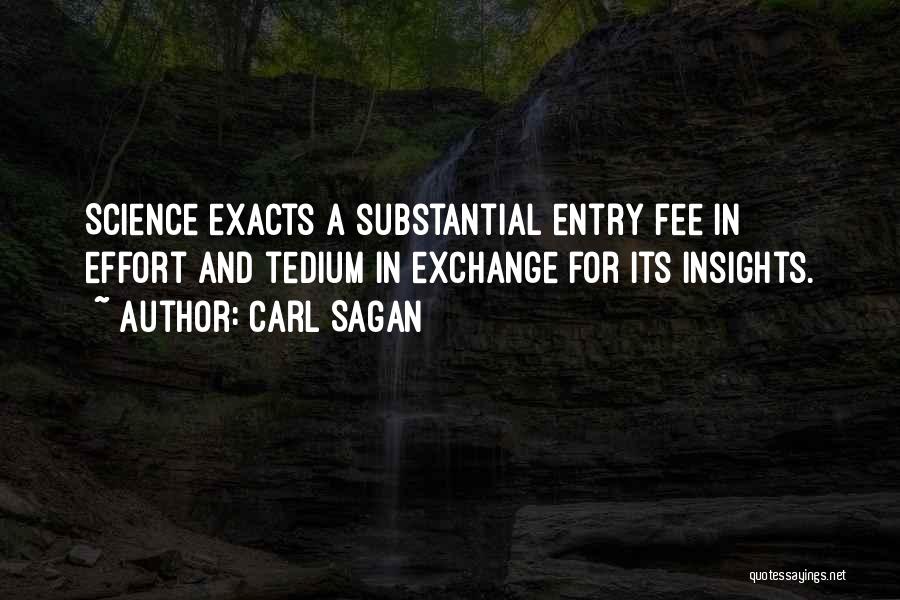 Tedium Quotes By Carl Sagan