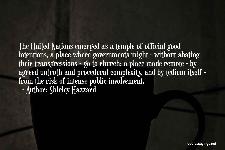 Tedium Quotes By Shirley Hazzard