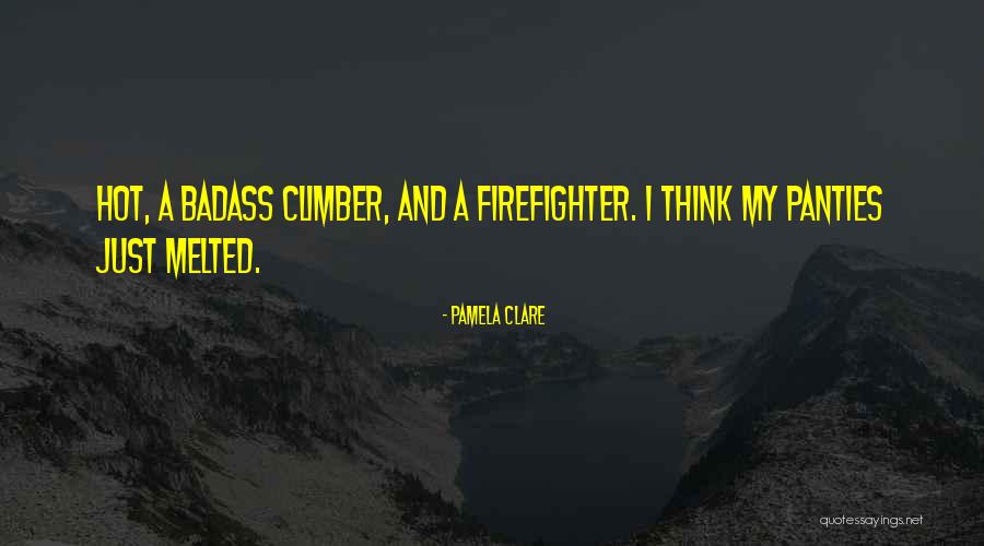 Teduhnya Quotes By Pamela Clare Teduhnya Quotes By Pamela Clare