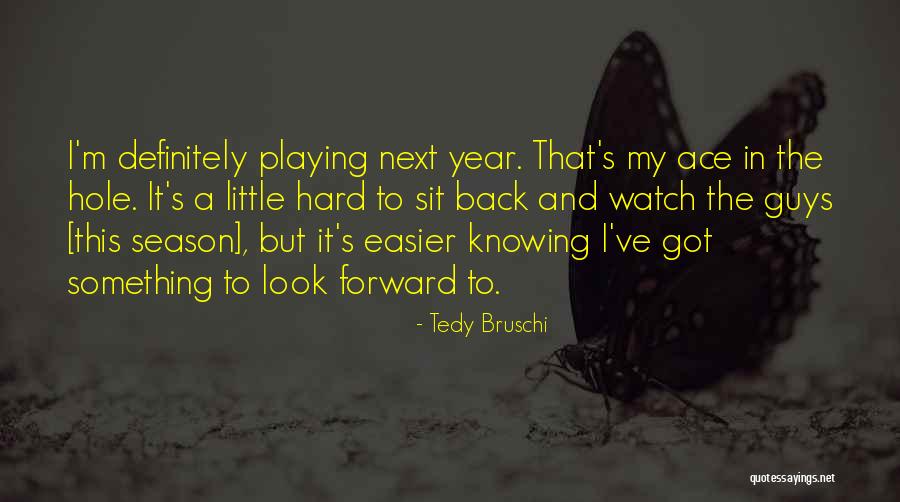 Tedy Bruschi Quotes 660425 Tedy Bruschi Quotes 660425