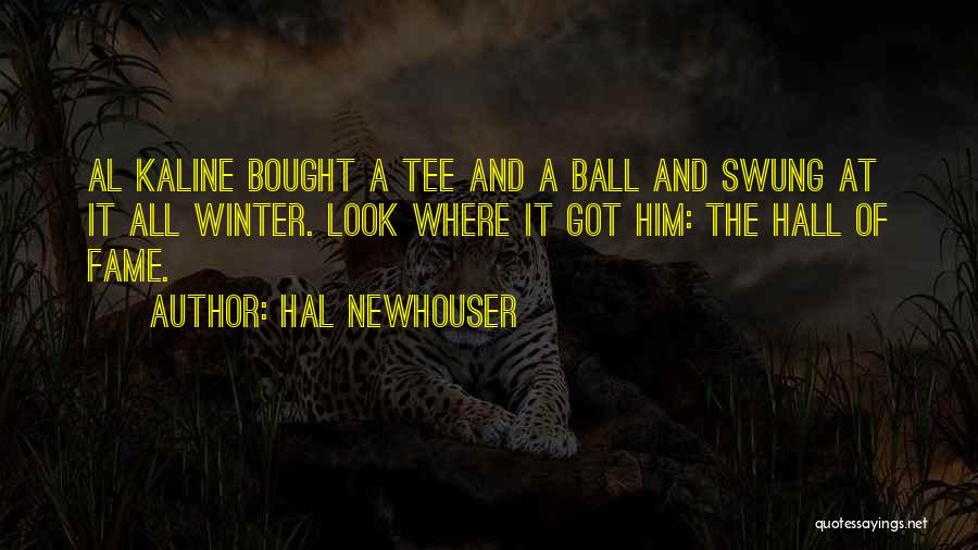 Tee Ball Quotes By Hal Newhouser