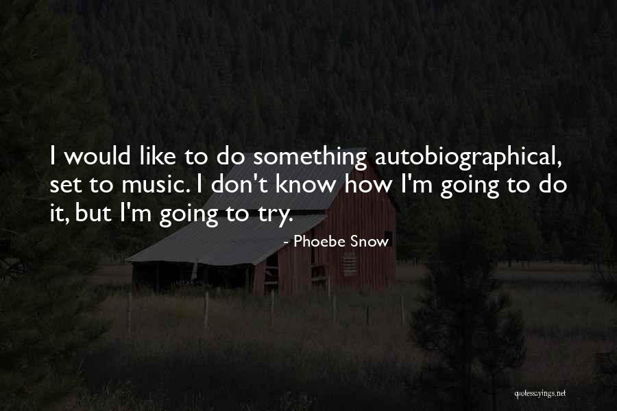 Tee Grizzley Quotes By Phoebe Snow Tee Grizzley Quotes By Phoebe Snow