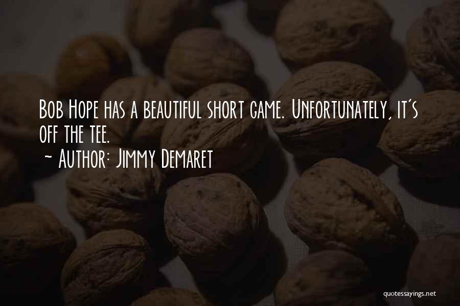 Tee Off Quotes By Jimmy Demaret