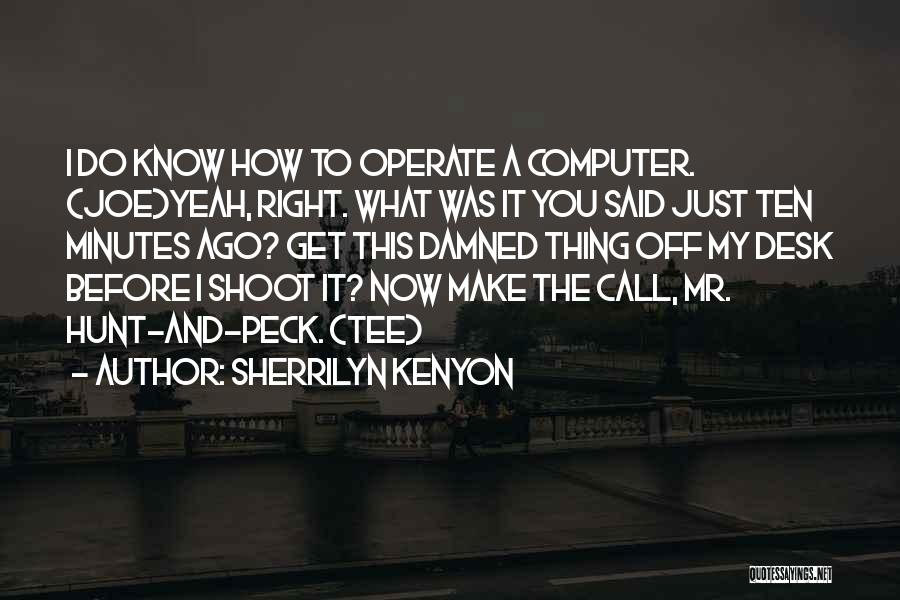 Tee Off Quotes By Sherrilyn Kenyon
