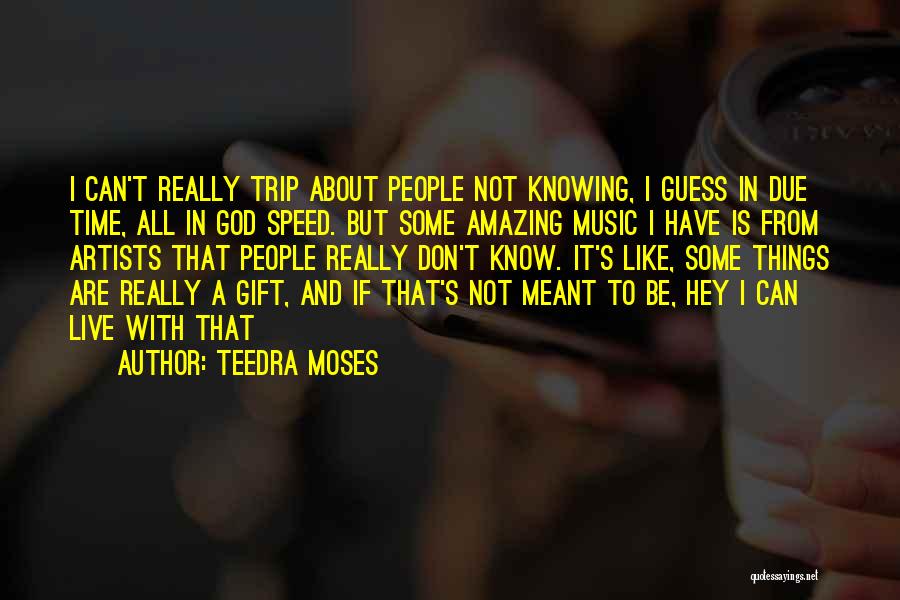 Teedra Moses Quotes 412076