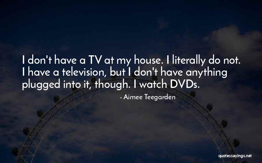 Teegarden Quotes By Aimee Teegarden Teegarden Quotes By Aimee Teegarden