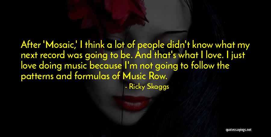 Teegardin Associates Quotes By Ricky Skaggs Teegardin Associates Quotes By Ricky Skaggs