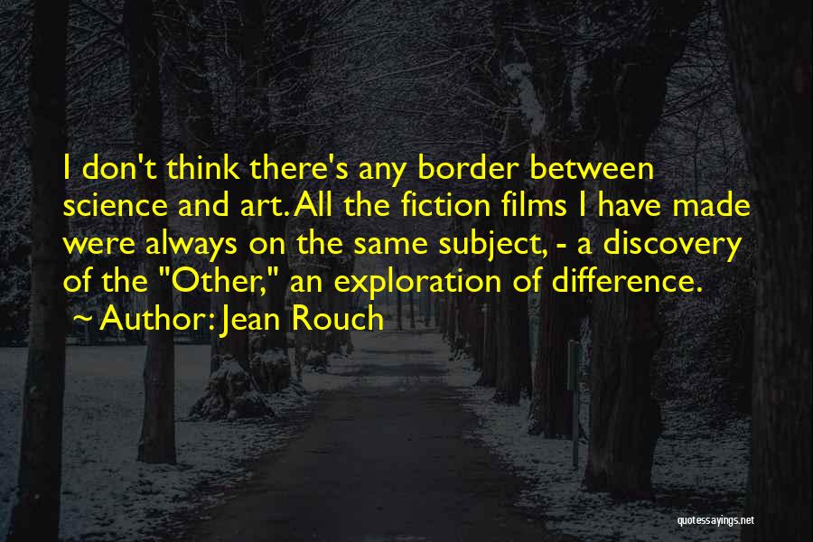 Teejay Photos With Quotes By Jean Rouch