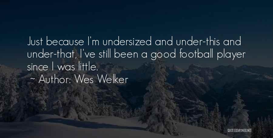 Teejay Photos With Quotes By Wes Welker