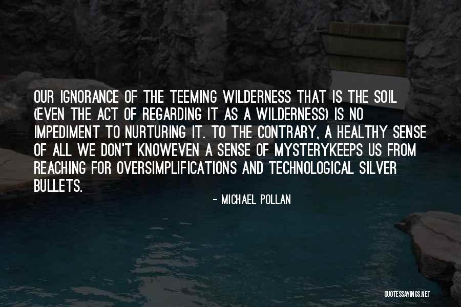 Teeming Quotes By Michael Pollan Teeming Quotes By Michael Pollan