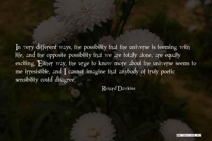Teeming Quotes By Richard Dawkins Teeming Quotes By Richard Dawkins