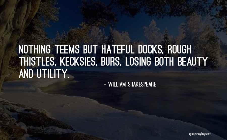 Teems Quotes By William Shakespeare Teems Quotes By William Shakespeare