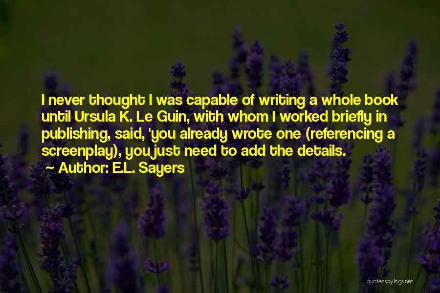 Teen Book Quotes By E.L. Sayers