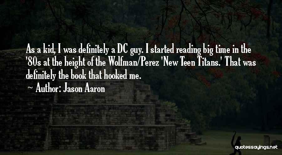 Teen Book Quotes By Jason Aaron