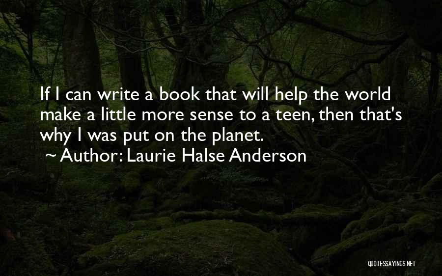 Teen Book Quotes By Laurie Halse Anderson